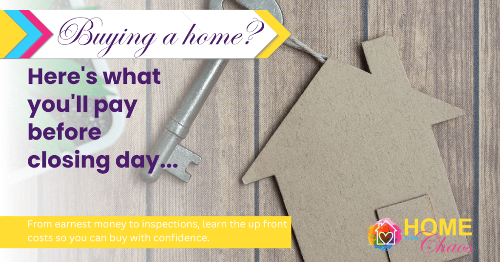 Buying a Home? Here’s What You’ll Pay Before Closing Day